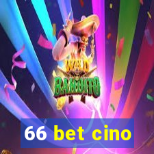 66 bet cino